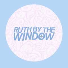 RUTH BY THE WINDOW