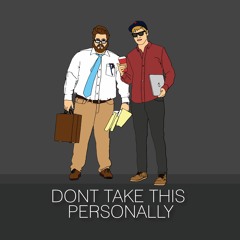 Don't Take This Personally