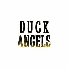 Duck Angels Repost