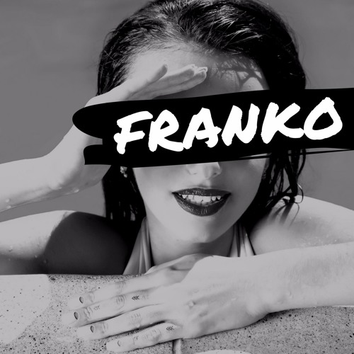 Stream Franko music | Listen to songs, albums, playlists for free on ...