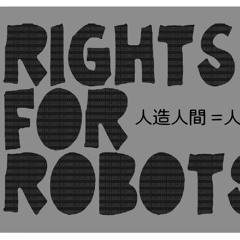 Rights for Robots