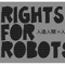 Rights for Robots