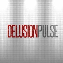 Delusion Pulse