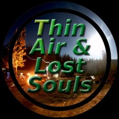 Thin Air & Lost Souls