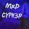 MxD CYPH3R