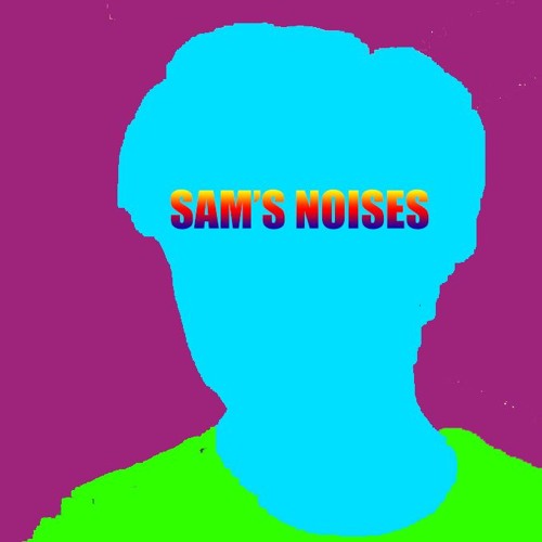 Sam's Noises’s avatar