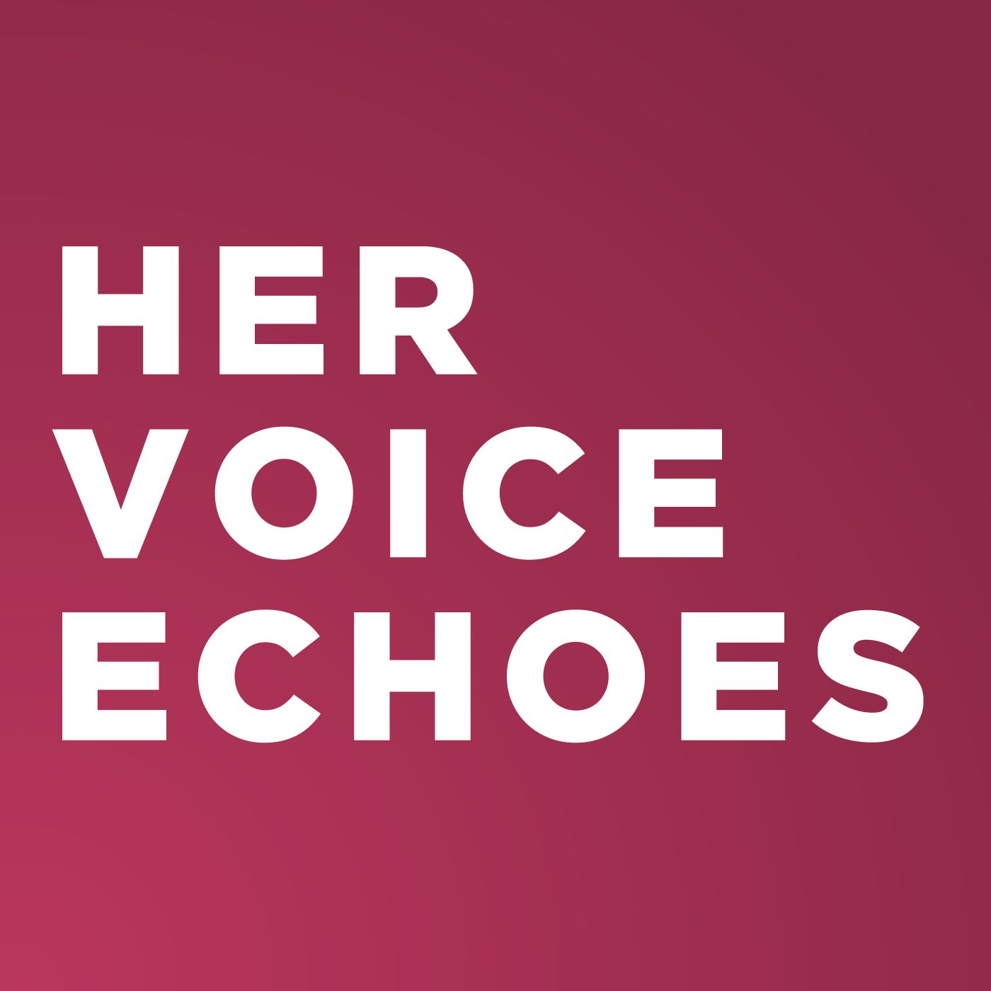 Her Voice Echoes podcast artwork