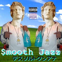 $mooth Jazz