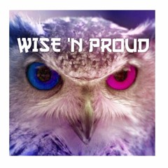 Wise N' Proud