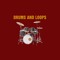 Drums and Loops