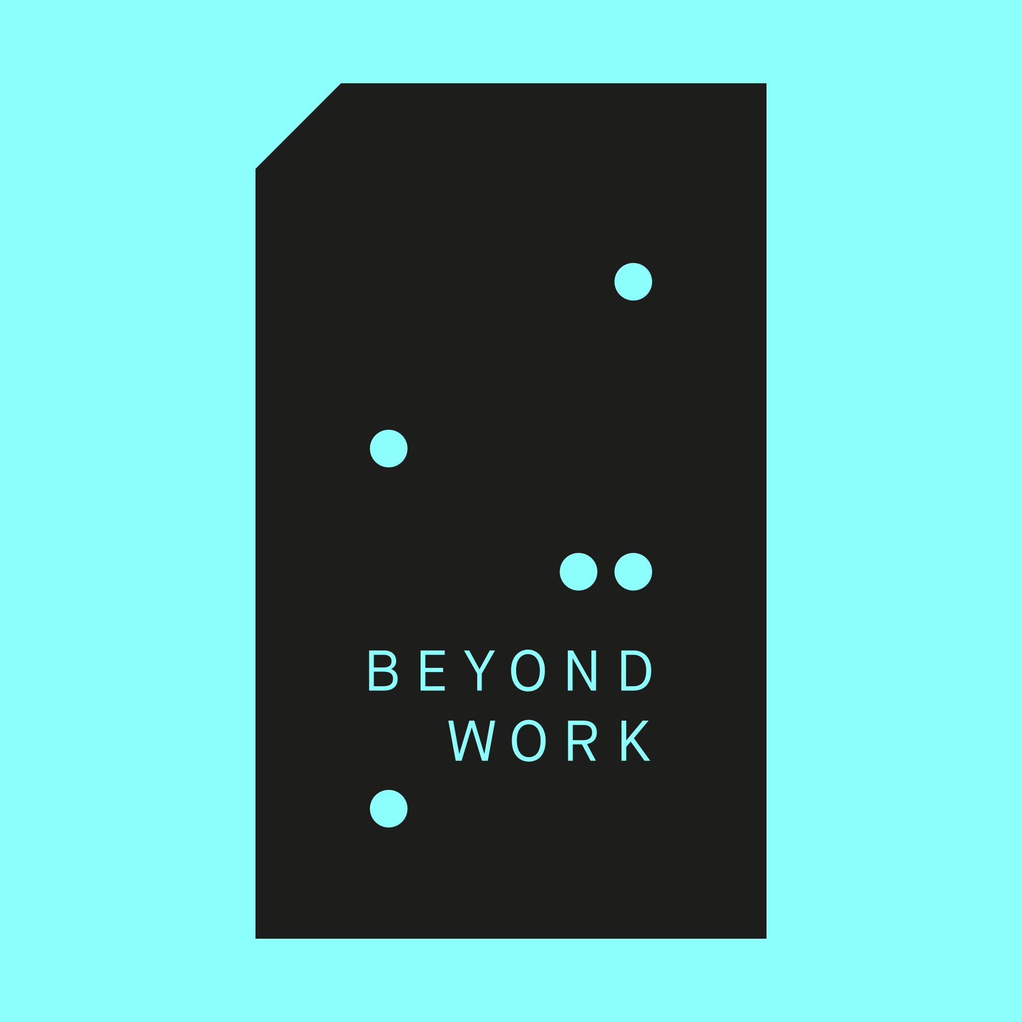 Beyond Work