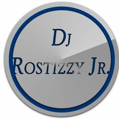 Dj Rostizzy jr