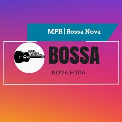 Bossa Nova Foda