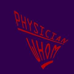 Physician Whom
