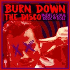 Burn Down The Disco