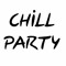 Chill Party