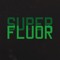 SUPERFLUOR