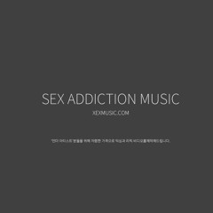 SEX ADDICTION MUSIC