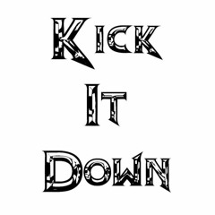 Kick it Down Band