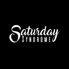 Saturday Syndrome