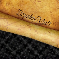 ItzyaboyMatt