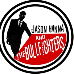 Jason Hanna & The Bullfighters