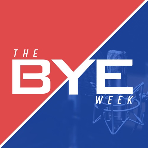 Stream The Bye Week Podcast Network Listen to podcast episodes online