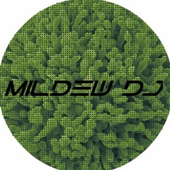 Mildew DJ