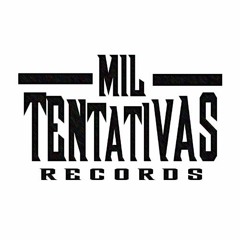 Mil Tentativas Recordings