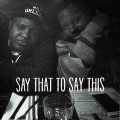 Say That To Say This Podcast