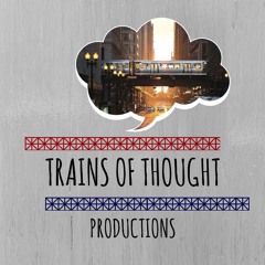 Trains of Thought Productions