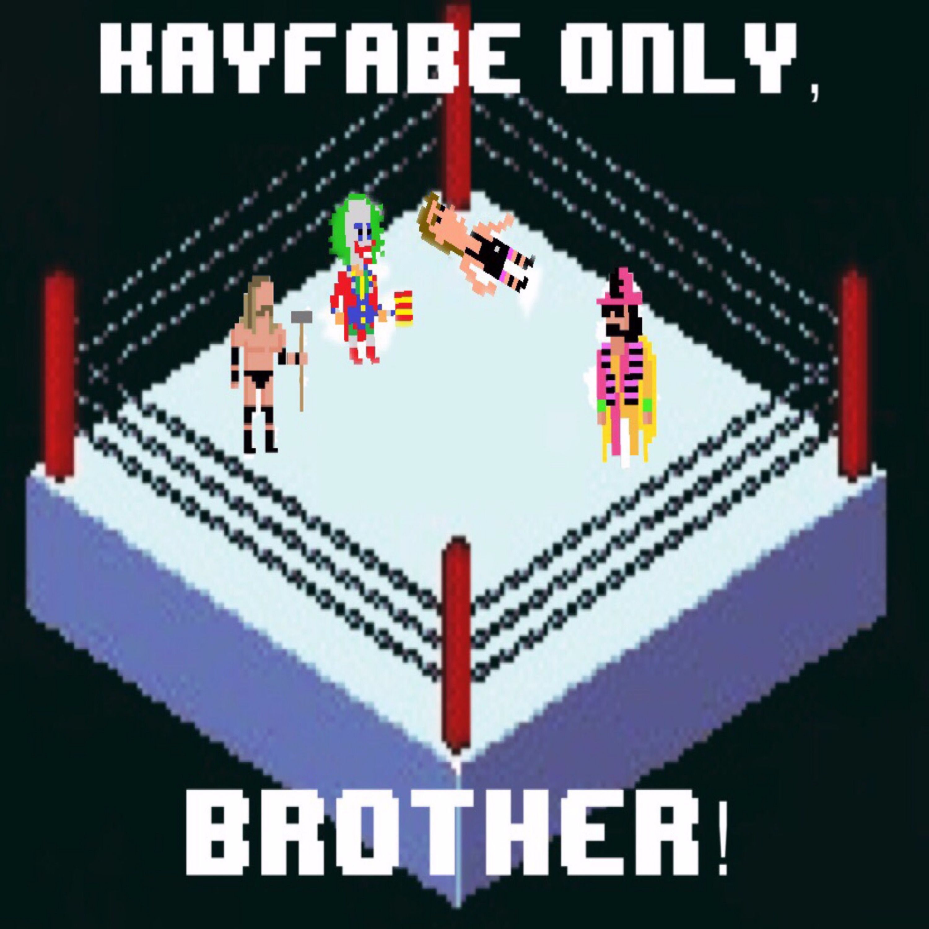 Kayfabe Only, Brother podcast artwork