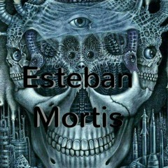 Esteban Mortis