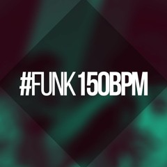 #Funk 150BPM
