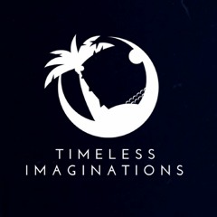 Timeless Imaginations