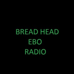 Bread Head Ebo Radio
