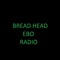 Bread Head Ebo Radio