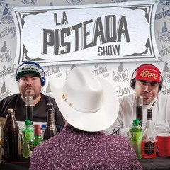 La Pisteada Show