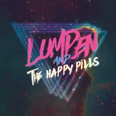 Lumpen & The Happy Pills