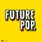 Future Pop