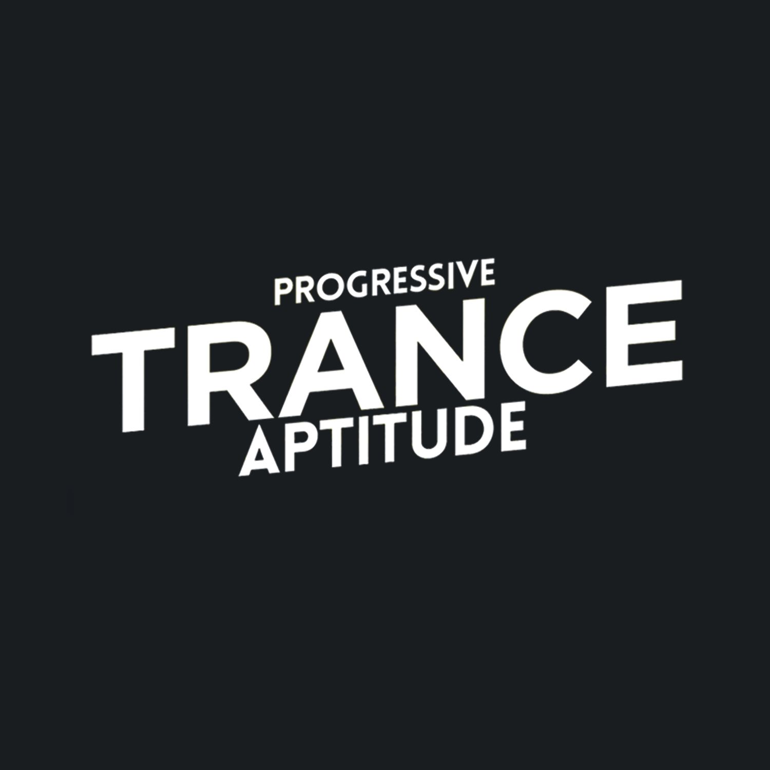Progressive Trance Aptitude