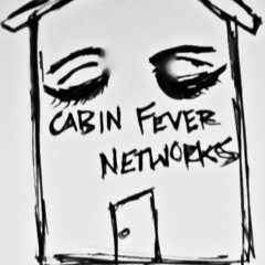 Cabin Fever Networks
