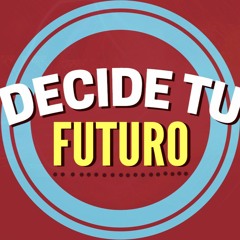 Decide Tu Futuro