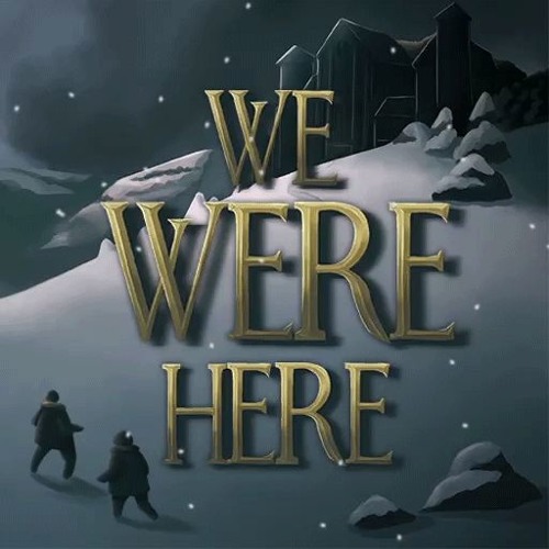 Stream We Were Here - Game OST music | Listen to songs, albums, playlists  for free on SoundCloud
