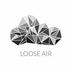 LOOSE AIR
