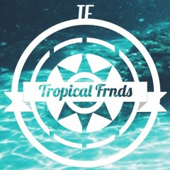 Tropical Frnds