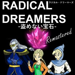 RadicalDreamersRemastered