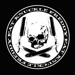 Fat Knuckle Freddy