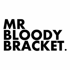 MrBloodyBracket