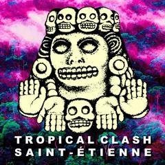 Tropical Clash Saint-Étienne